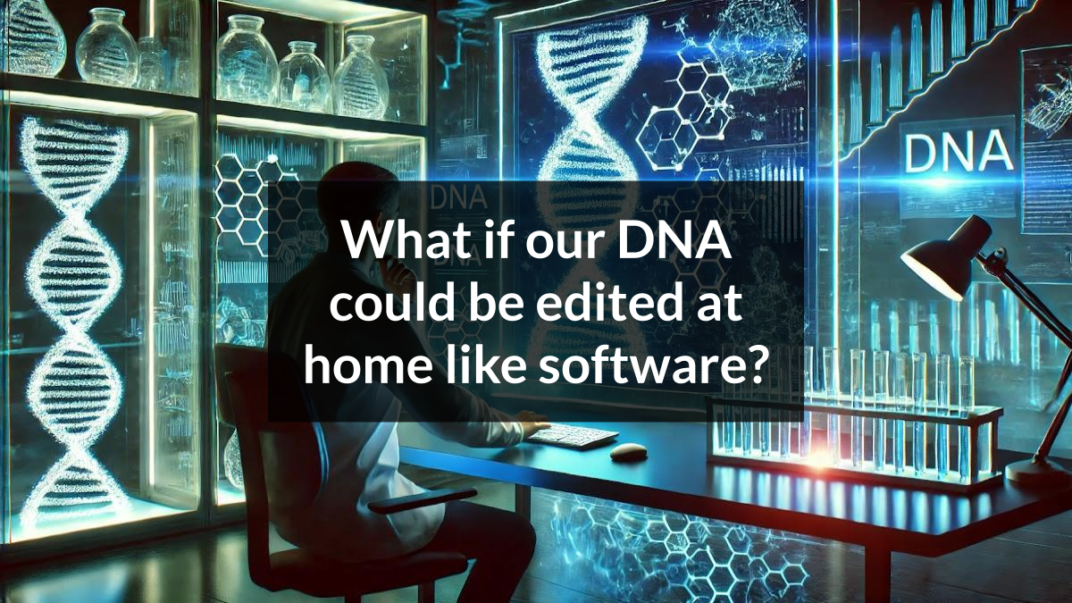 What if our DNA could be edited at home like software? - Curiosity Unlocked